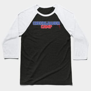 Cheerleader Camp Baseball T-Shirt